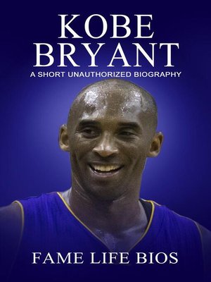 cover image of Kobe Bryant a Short Unauthorized Biography